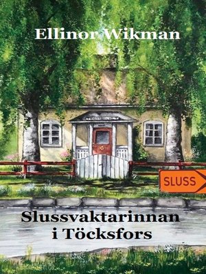 cover image of Slussvaktarinnan i Töcksfors